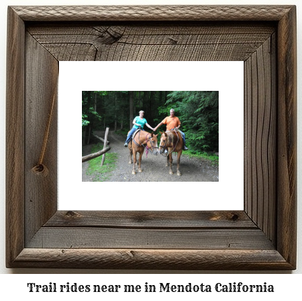 trail rides near me in Mendota, California